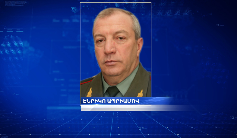 Enrico Apriamov dismissed from the post of Deputy Chief of General Staff of Armenian Armed Forces